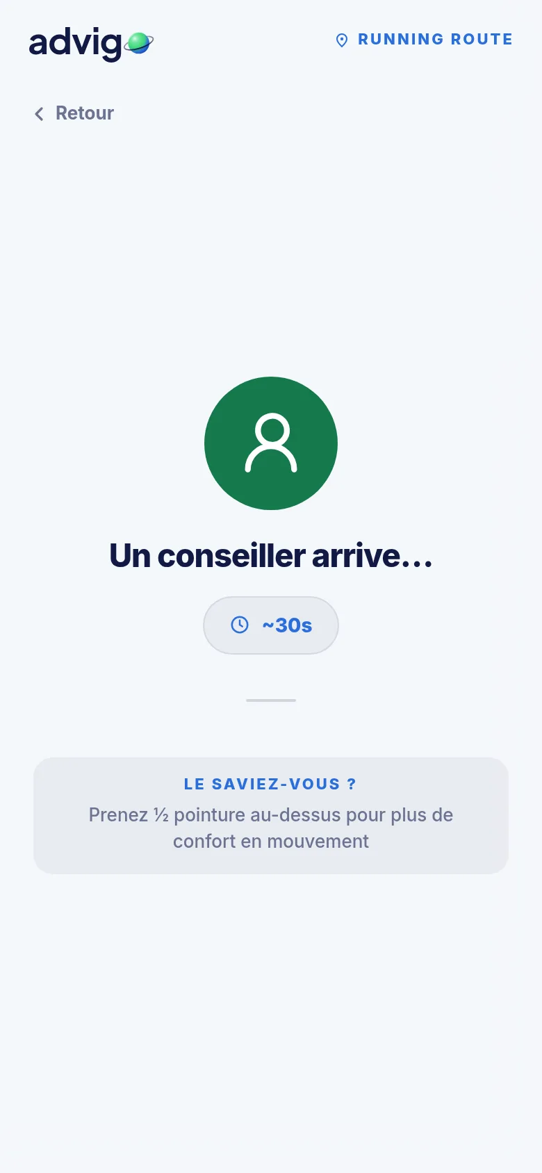 Advigo côté client : « Un conseiller arrive », environ 30 secondes.